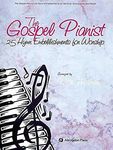 The Gospel Pianist: 25 Hymn Embelli