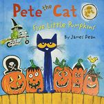 Pete the Cat: Five Little Pumpkins: A Halloween Book for Kids