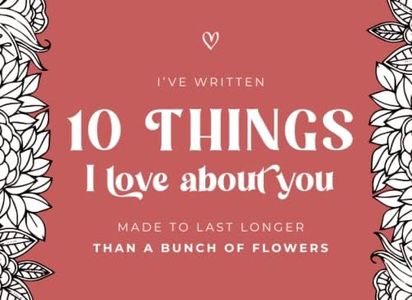 10 Things I Love About You: A fill in blank romantic special gift for partner