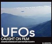 UFOs Caught on Film: Amazing Eviden