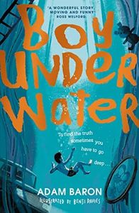 Boy Underwater: An entertaining and heartwarming story for young readers ages 9+