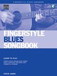 Fingerstyle Blues Songbook: Learn to Play Country Blues, Ragtime Blues, Boogie Blues & More