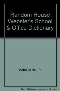 Random House Webster's School & Office Dictionary