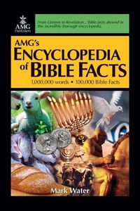 AMGs Encyclopedia of Bible Facts by Water, Mark [AMG Publishers,2004] (Hardcover)