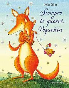 Siempre te querré, Pequeñín. Libro de cartón (Cuentos para regalar)