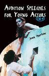 Audition Speeches for Young Actors 16+