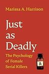 Just as Deadly: The Psychology of F
