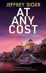 At Any Cost (A Chief Inspector Andreas Kaldis Mystery Book 13)