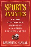 Sports Analytics: A Guide for Coaches, Managers, and Other Decision Makers