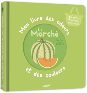 MON LIVRE DES ODEURS ET DES COULEURS - LE MARCHE