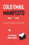 The Cold Email Manifesto: How to fill your sales pipeline, convert like crazy and level up your business in 90 days or less