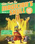 Tales From The Magician's Skull #10 - Softcover RPG, All New Swords & Sorcery Fiction, Roleplaying Game, Featuring Nine New Stories, Goodman Games, Issue No. 10