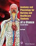 Anatomy and Physiology for Nursing and Healthcare Students at a Glance, 2nd Edition (At a Glance (Nursing and Healthcare))