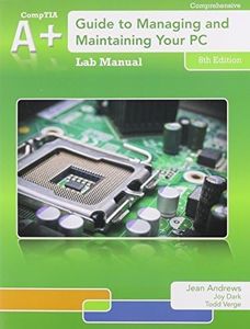 Bundle: A+ Guide to Managing & Maintaining Your PC (with Printed Access Card), 8th + Lab Manual + CourseMate, 2 terms (12 months) Printed Access Card by Jean Andrews (2013-02-22)