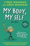 My Body, My Self For Boys: Revised Edition – A Growing-Up Guide to Puberty and Adolescence for Ages 10 and Up (What's Happening to My Body?)
