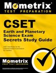 CSET Earth and Planetary Science Exam Secrets Study Guide: CSET Test Review for the California Subject Examinations for Teachers (Mometrix Secrets Study Guides)