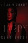 Harpy: A Dark RH Romance (Crossbow University Book 1)