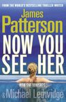 Now you See Her: Now She Vanishes: A stunning summer thriller