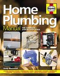 Home Plumbing Manual (New Ed): The complete step-by-step guide