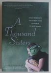 A Thousand Sisters: My Journey into the Worst Place on Earth to Be a Woman