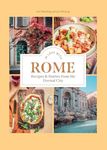 In Love with Rome: Recipes and Stor