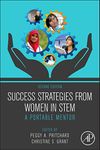 Success Strategies From Women in STEM: A Portable Mentor