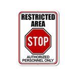 Honey Dew Gifts, Stop Restricted Area Authorized Personnel Only, Business Warning Signs, Security Metal Sign, Warning Signs For Property, Office Signs, 9 inch by 12 inch, HDG-1240