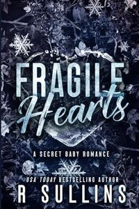 Fragile Hearts: A Secret Baby Romance