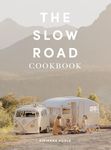 The Slow Road Cookbook: Camp Cookin