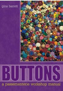Buttons : A Passementerie Workshop Manual