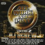 All Work No Play, Vol. 2 [Explicit]