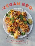 Vegan BBQ: 70 Delicious Plant-Based Recipes to Cook Outdoors