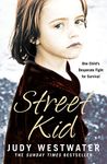 STREET KID: One Child's Desperate Fight for Survival