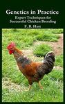 Genetics in Practice: Expert Techniques for Successful Chicken Breeding