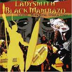 LADYSMITH BLACK MAMB - ILEMBE: HONORING SHAKA ZULU