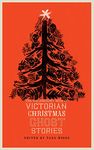 The Valancourt Book of Victorian Christmas Ghost Stories