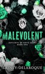 Malevolent: A Dark Why Choose Romance (Deviants of Onyx Grove Book 1)