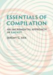 Essentials of Compilation: An Incremental Approach in Racket