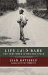 Life Laid Bare: The Survivors in Rwanda Speak
