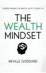 The Wealth Mindset: Understanding the Mental Path to Wealth