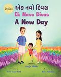 Ek Navo Divas: A New Day - A Gujarati English Bilingual Picture Book For Children To Develop Conversational Language Skills