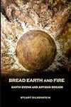 Bread Earth and Fire: Earth Ovens a