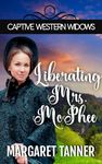 Liberating Mrs. McPhee: Captive Western Widows Book 1