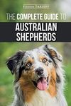 The Complete Guide to Australian Sh