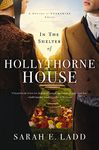 In the Shelter of Hollythorne House (The Houses of Yorkshire Series Book 2)