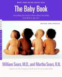 The Baby Book: Everything You Need to Know About Your Baby from Birth to Age Two