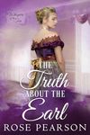 The Truth about the Earl: A Clean Regency Romance (Whispers of the Ton Book 1)