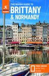 The Rough Guide to Brittany & Normandy (Travel Guide with Free eBook) (Rough Guides Main Series)