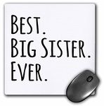 3dRose mp_151535_1 8" x 8" Best Big Sister Ever Gifts for Elder and Older Siblings Black Text Mouse Pad