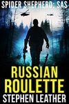 Russian Roulette: An Action-Packed Spider Shepherd SAS Novella (Spider Shepherd: SAS Book 4)